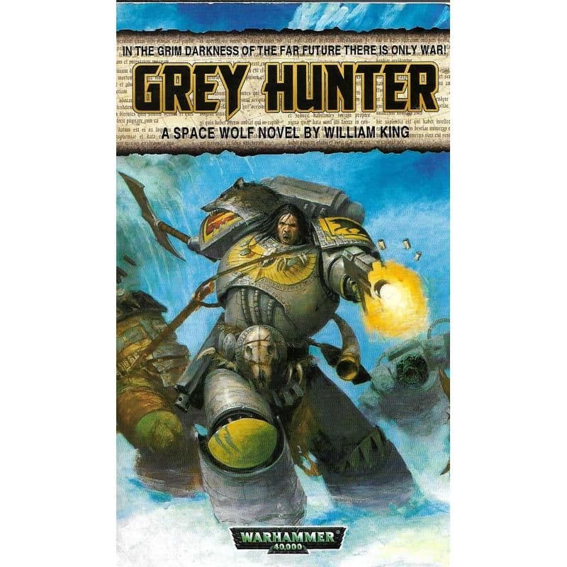 Grey Hunter by William King (2002) Space Wolf book