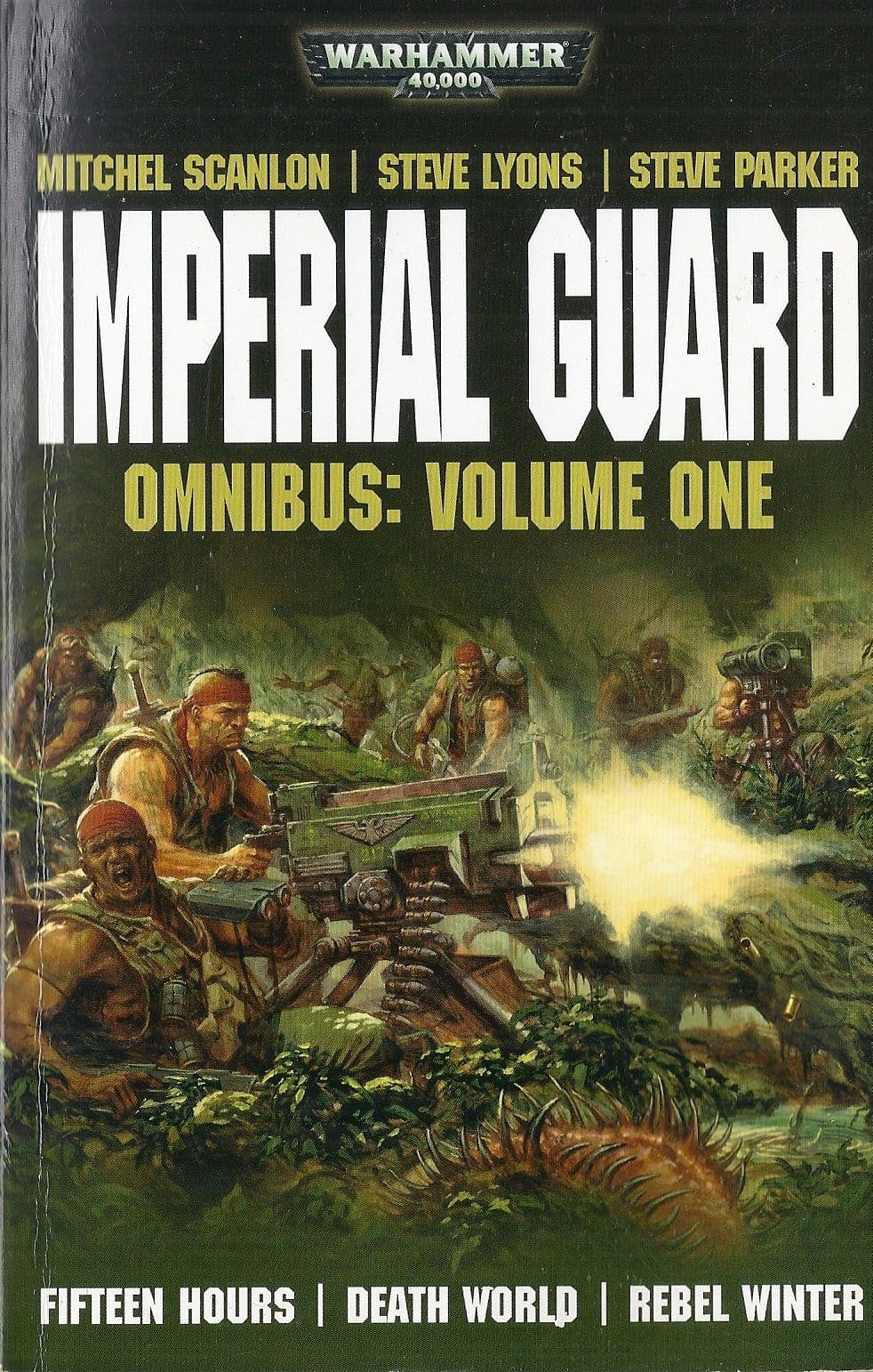 Imperial Guard Omnibus Volume One 1 Fifteen Hours Death World Rebel Winter Warhammer 40,000 paperback