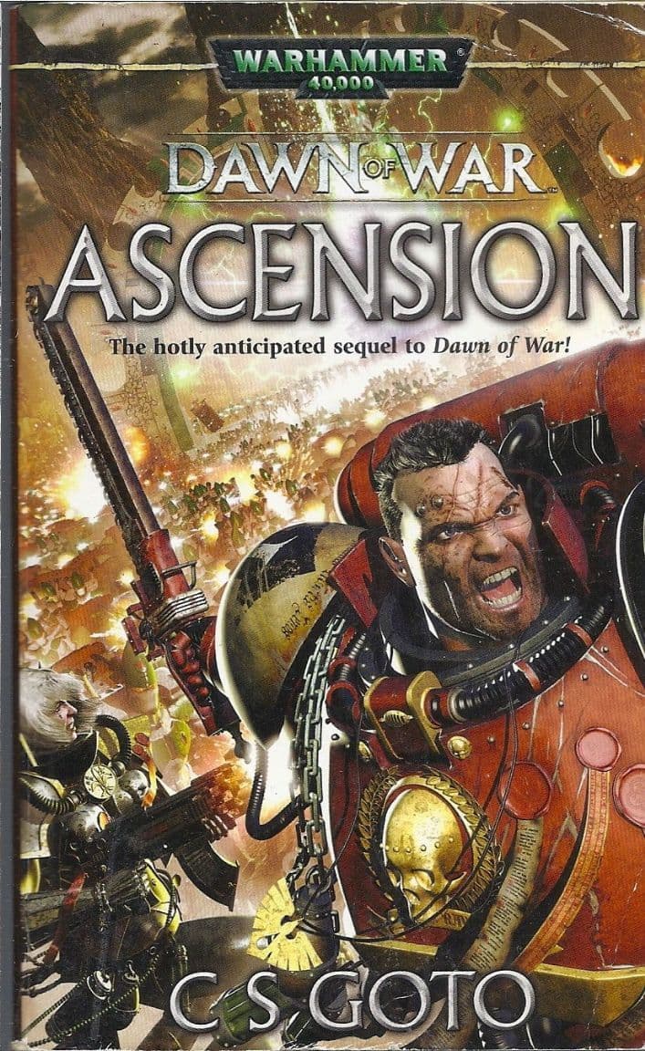 Dawn of War Ascension by C S Goto Warhammer 40,000 book paperback 40k