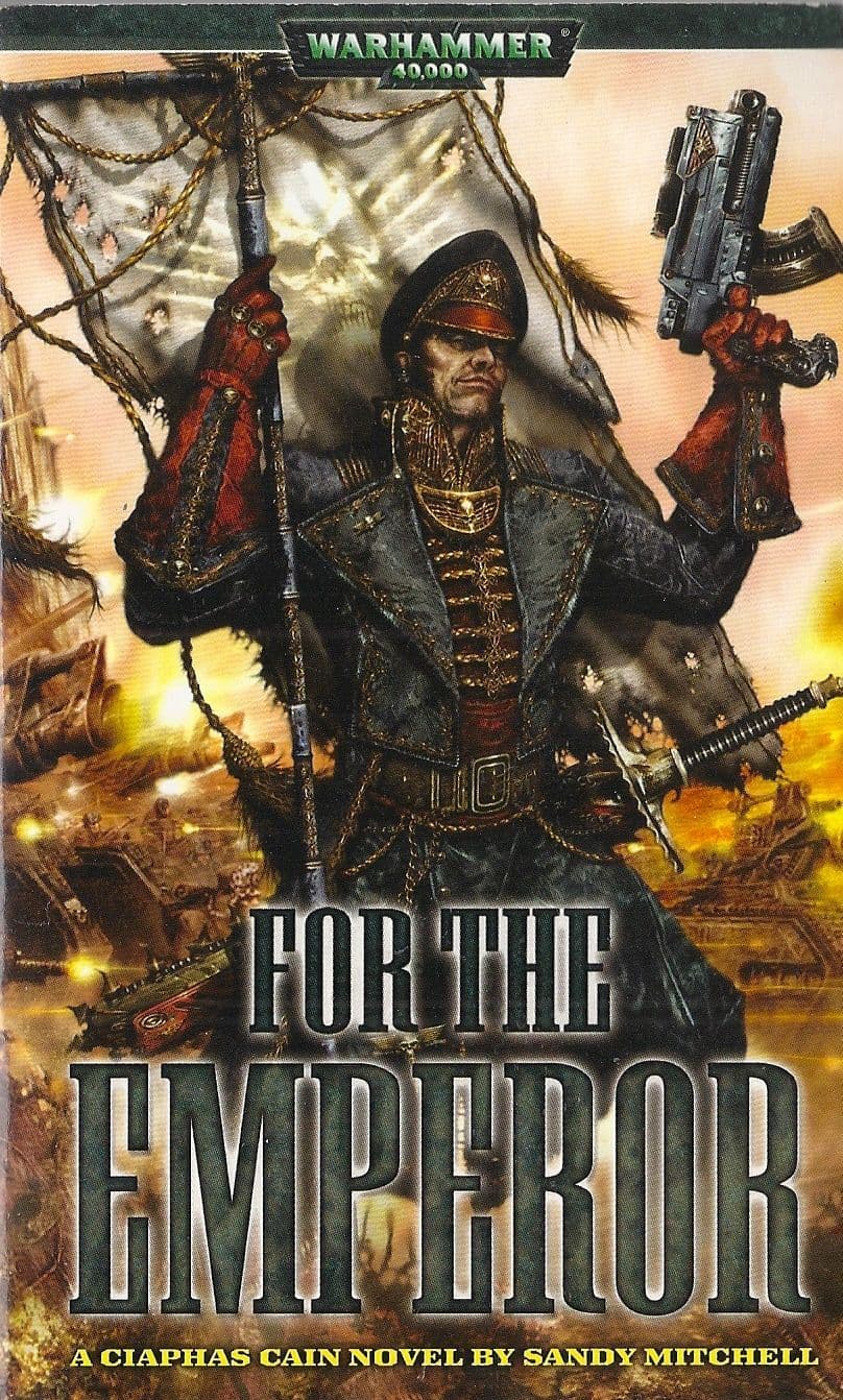 For the Emperor by Sandy Mitchell Ciaphas Cain Imperial Guard Warhammer 40,000 paperback