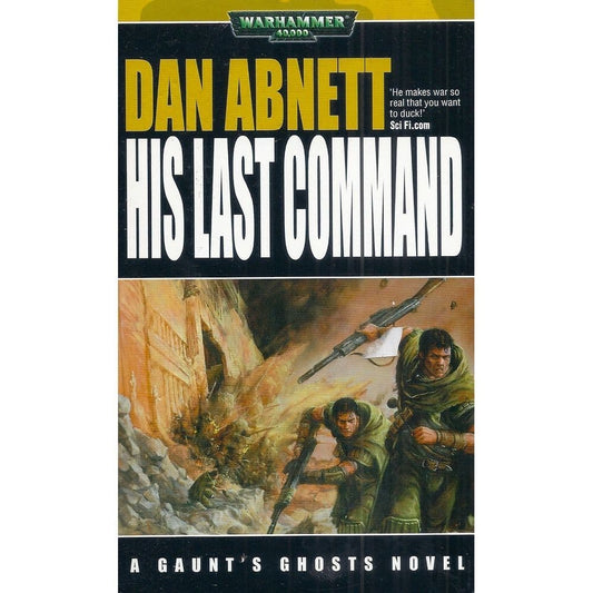 His Last Command by Dan Abnett Gaunts Ghosts book (2006)