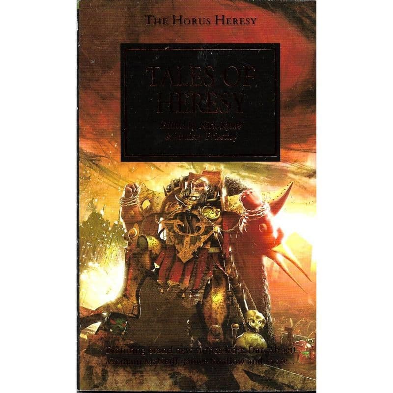 Tales of Heresy by Nick Kyme and Lindsey Priestley Horus Heresy book 10 3rd issue bronze (2009)