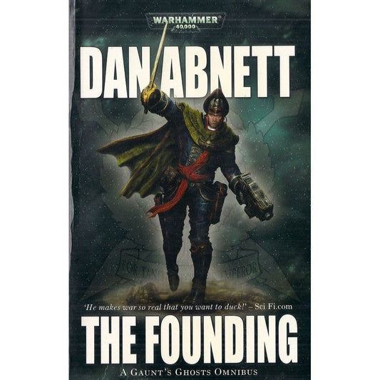 The Founding, A Gaunt's Ghosts Omnibus by Dan Abnett paperback (2007)